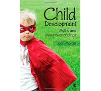 Child Development: Myths and Misunderstandings
