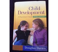 Child Development, Third Edition: A Practitioner's Guide (Clinical Practice with Children, Adolescents, and Families)