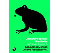 Child Development Worldwide : A Cultural Approach