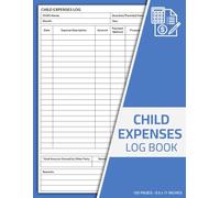 Child Expenses Log Book: Child Custody Expense Tracker Logbook | Child Support Expense Record | 100 Pages