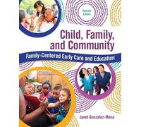 Child, Family, and Community: Family-Centered Early Care and Education