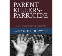 Child Family Killers: killer kids who kill parents or entire family