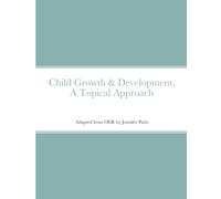 Child Growth & Development- Topical Approach