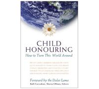 Child Honouring: How to Turn This World Around