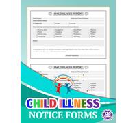 Child Illness Notice Forms: Sick Report & Parent Notification Logbook for Preschool, Childcare Center & In-Home Daycare | 2 Reports / Page, 120 Single-Sided Pages