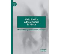 Child Justice Administration in Africa