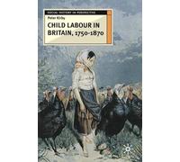 Child Labour in Britain, 1750-1870: 55 (Social History in Perspective)