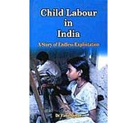Child Labour In India: A Story of Endless Exploitation