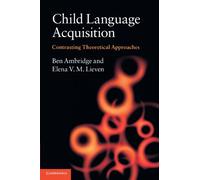 Child Language Acquisition: Contrasting Theoretical Approaches