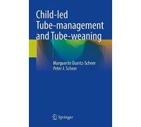 Child-led Tube-management and Tube-weaning