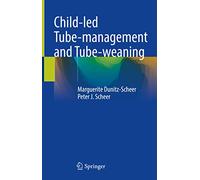 Child-led Tube-management and Tube-weaning