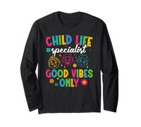 Child Life Specialist Appreciation Good Vibes Certified CLS Long Sleeve T-Shirt