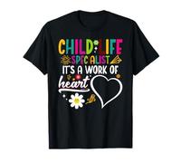 Child Life Specialist Healthcare Heart Work Certified CCLS T-Shirt