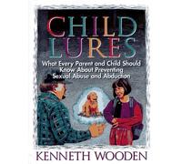 Child Lures: What Every Parent and Child Should Know About Preventing Sexual Abuse and Abduction