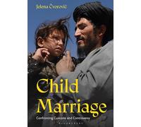 Child Marriage: Confronting Customs and Controversy
