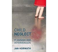 Child Neglect: Planning and Intervention
