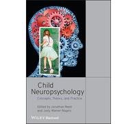 Child Neuropsychology: Concepts, Theory, and Practice