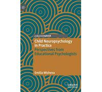 Child Neuropsychology in Practice: Perspectives from Educational Psychologists
