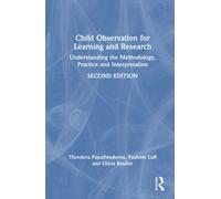 Child Observation for Learning and Research : Understanding the Methodology, Practice and Interpretation