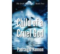 Child of a Cruel God: Volume 2 (The Irish Mysteries)