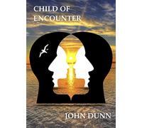 Child of Encounter: The Death and Resurrection of the Self