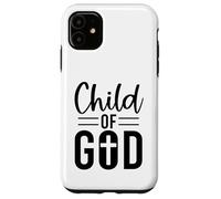 Child of God Christian men and women thankful grateful Case for iPhone 11