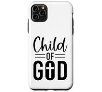 Child of God Christian men and women thankful grateful Case for iPhone 11 Pro Max