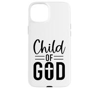 Child of God Christian men and women thankful grateful Case for iPhone 15 Plus