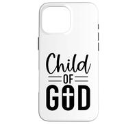 Child of God Christian men and women thankful grateful Case for iPhone 16 Pro Max