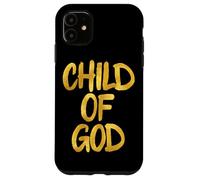 Child Of God Religious Believer Catholics Worshiper Jesus Case for iPhone 11