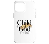 Child Of God Since 2024 Christian Newborn Blessing Case for iPhone 16 Pro Max