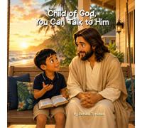 Child of God, You Can Talk to Him