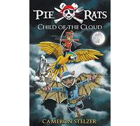 Child of the Cloud - Pie Rats Book 5