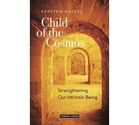 Child of the Cosmos: Strengthening Our Intrinsic Being