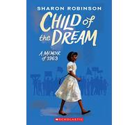 Child of the Dream: A Memoir of 1963