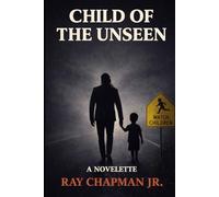 Child of the Unseen (Angels NeverDie)