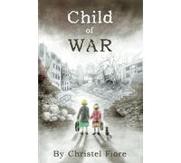 Child of War: Growing Up in Third Reich Germany During World War 2