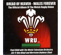 Child, Paul - Bread Of Heaven - Wales Forever