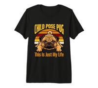 Child Pose Pug This is Just My Life Yoga Premium T-Shirt