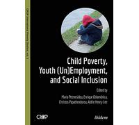 Child Poverty, Youth (Un)Employment, and Social Inclusion: 1 (CROP International Poverty Studies)