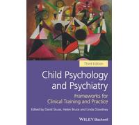 Child Psychology and Psychiatry: Frameworks for Clinical Training and Practice