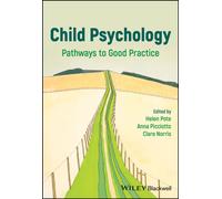 Child Psychology : Pathways to Good Practice