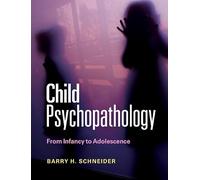 Child Psychopathology: From Infancy to Adolescence