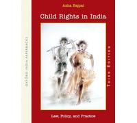 Child Rights In India 3e (Oip) P: Law, Policy, and Practice