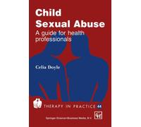 Child Sexual Abuse : A guide for health professionals