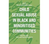 Child Sexual Abuse in Black and Minoritised Communities: Improving Legal, Policy and Practical Responses