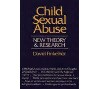 Child Sexual Abuse: New Theory and Research