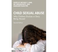 Child Sexual Abuse : Why Children Disclose or Deny Being Abused