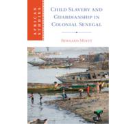 Child Slavery and Guardianship in Colonial Senegal