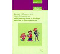 Child Taming: How to Cope with Children in Dental Practice